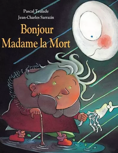 Bonjour Madame la Mort - Pascal Teulade - EDL