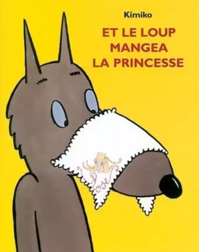 et le loup mangea la princesse -  KIMIKO - EDL