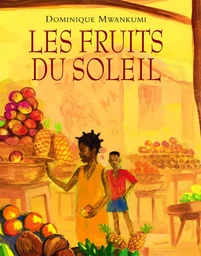 Fruits du soleil (Les)