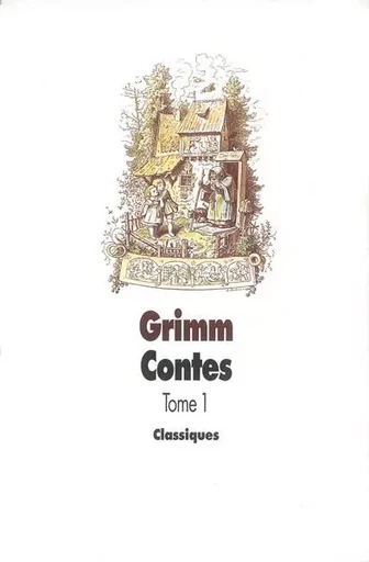 Contes - Tome 1 - Jakob Grimm, Wilhelm Grimm - EDL