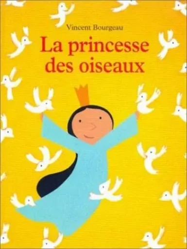 Princesse des oiseaux (La) - Vincent Bourgeau - EDL