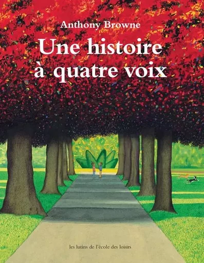 Une histoire à quatre voix - Anthony Browne - EDL