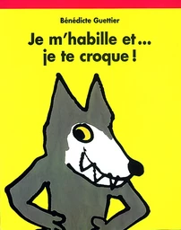 JE M HABILLE ET JE TE CROQUE