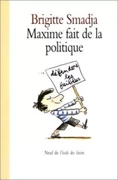 maxime fait de la politique