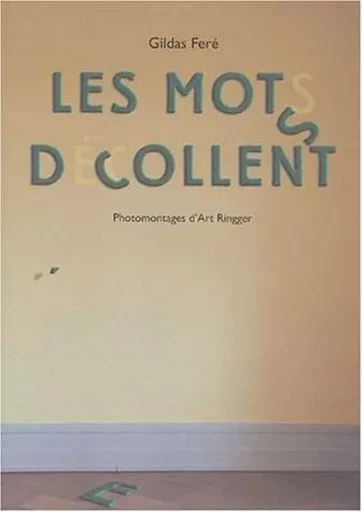 Mots decollent (Les) - Gildas FERE, ART RINGGER - EDL