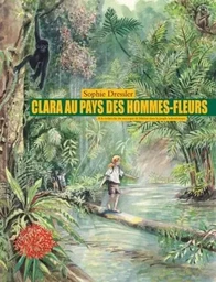 clara au pays des hommes fleurs