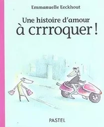 Histoire d amour a crrroquer (Une)