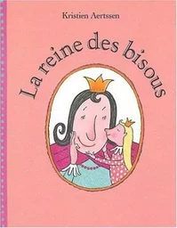 LA REINE DES BISOUS