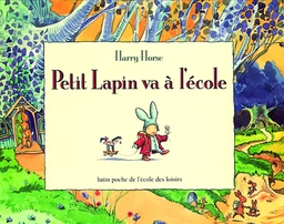 PETIT LAPIN VA A L'ECOLE