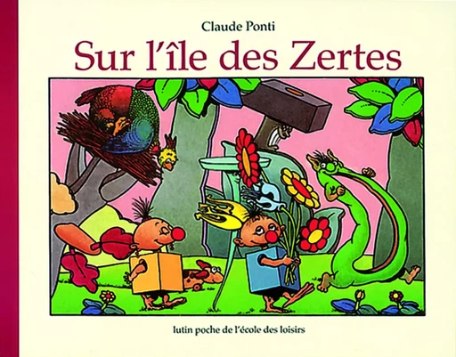 SUR L'ILE DES ZERTES - Claude Ponti - EDL