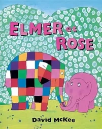 elmer et rose