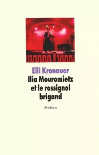 ilia mouromietz et le rossignol brigand - ELLI KRONAUER - EDL