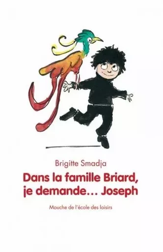 dans la famille briard je demande joseph - Brigitte Smadja - EDL