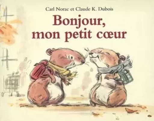 bonjour mon petit coeur - Carl Norac - EDL