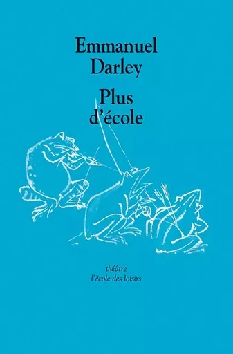 Plus d'école - Emmanuel Darley - EDL