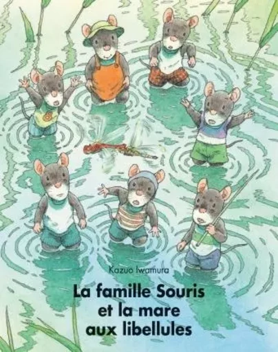 famille souris et la mare aux libellules - Kazuo Iwamura - EDL