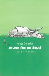 je veux etre un cheval