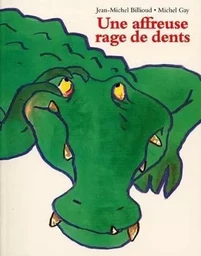 Affreuse rage de dents (Une)