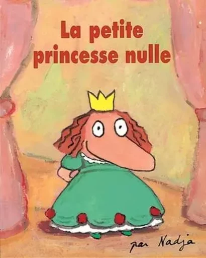 Petite princesse nulle (La) -  Nadja - EDL