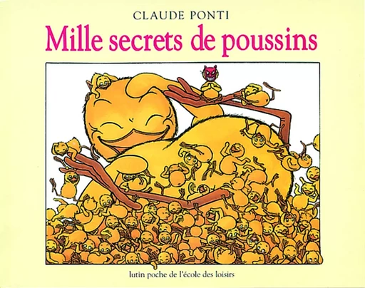 mille secrets de poussins - Claude Ponti - EDL