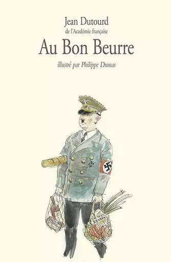 Au bon beurre - Jean Dutourd - EDL