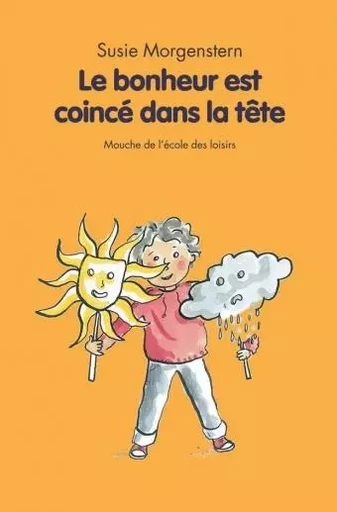 LE BONHEUR COINCE DANS LA TETE - Susie Morgenstern - EDL