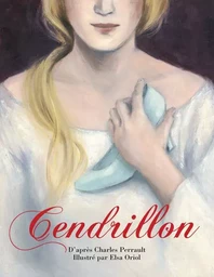 Cendrillon - D'après Charles Perrault