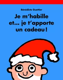 je m habille et je t apporte un cadeau