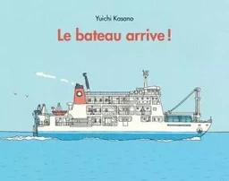 BATEAU ARRIVE (LE)