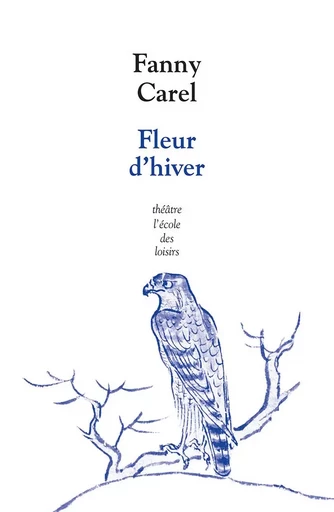 Fleur d'hiver - Fanny Carel - EDL