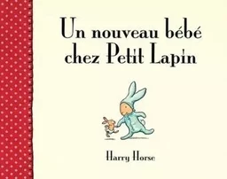 Nouveau bebe chez petit lapin (Un)