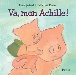 Va, mon Achille !