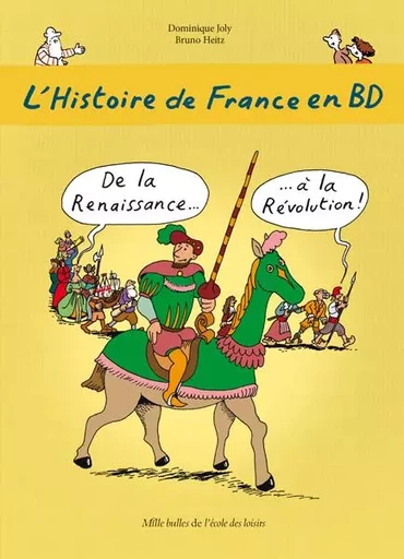 L'Histoire de France en BD - Tome 4 - De la Renaissance ? à la Révolution ! - Dominique Joly - EDL