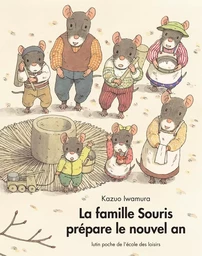 Famille souris prépare le nouvel an (La)