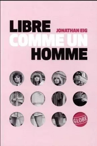 Libre comme un homme - Jonathan Eig - EDITEUR GLOBE