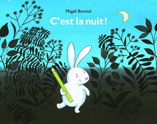 C'est la nuit ! - Magali Bonniol - EDL