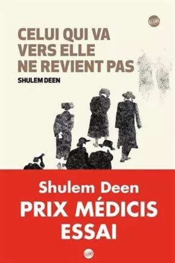 Celui qui va vers elle ne revient pas - Shulem Deen - EDITEUR GLOBE