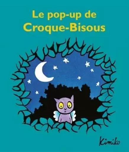 LE POP-UP DE CROQUE-BISOUS -  KIMIKO - EDL