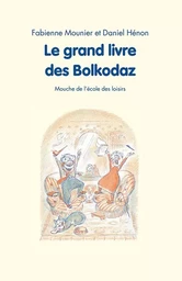 Le grand livre des Bolkodaz