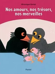 Nos amours, nos trésors, nos merveilles