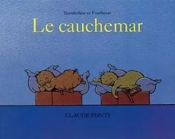 LE CAUCHEMAR - TROMBOLINE ET FOULBAZAR