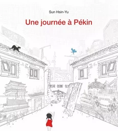 Une journée à Pékin