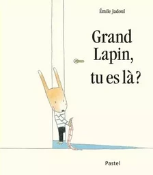 grand lapin tu es la ?