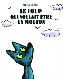 Loup qui voulait être un mouton (Le)