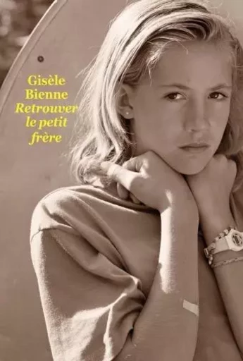 RETROUVER LE PETIT FRERE - Gisèle Bienne - EDL