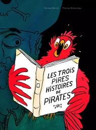 LES TROIS PIRES HISTOIRES DE PIRATES