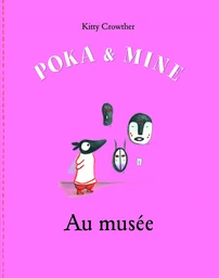 poka et mine au musee