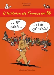 L'Histoire de France en BD - Tome 6 - Le 19e siècle ? et le 20e siècle !