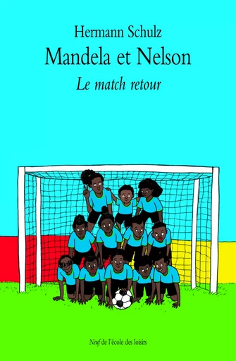 MANDELA ET NELSON T2 LE MATCH RETOUR - Hermann Schulz - EDL