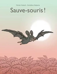 Sauve-souris !